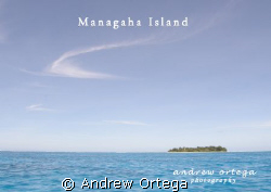 the beautiful managaha island in SAIPAN.... by Andrew Ortega 